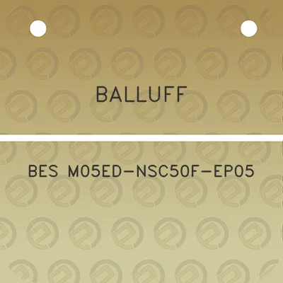 balluff-bes-m05ed-nsc50f-ep05