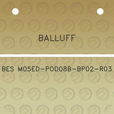 balluff-bes-m05ed-pod08b-bp02-r03