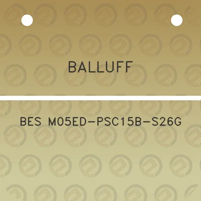 balluff-bes-m05ed-psc15b-s26g