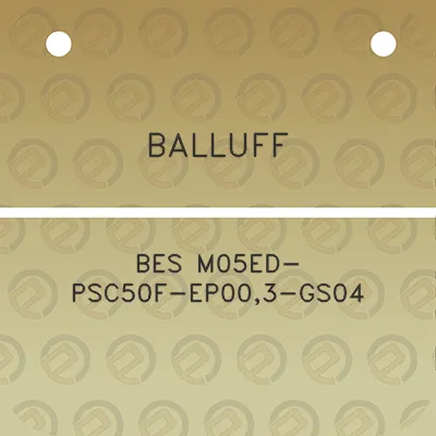 balluff-bes-m05ed-psc50f-ep003-gs04