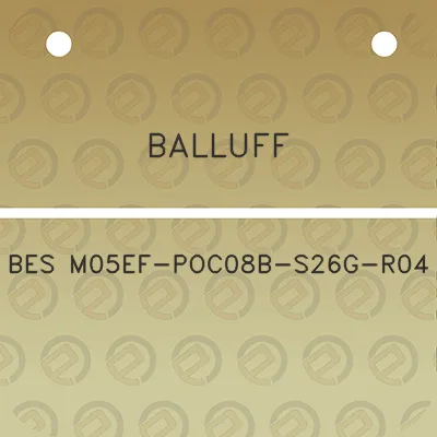 balluff-bes-m05ef-poc08b-s26g-r04