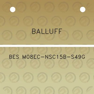 balluff-bes-m08ec-nsc15b-s49g