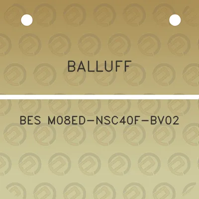 balluff-bes-m08ed-nsc40f-bv02