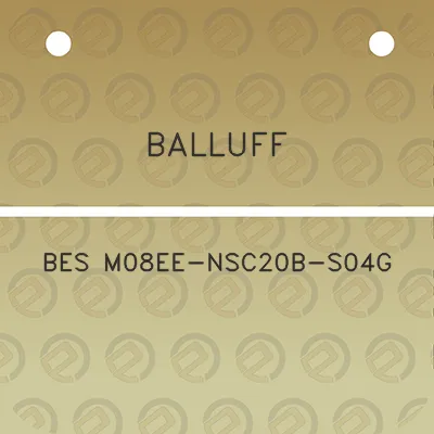 balluff-bes-m08ee-nsc20b-s04g