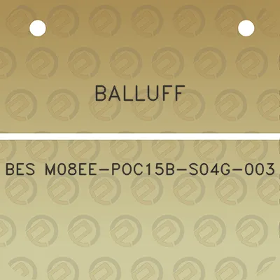 balluff-bes-m08ee-poc15b-s04g-003