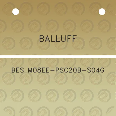 balluff-bes-m08ee-psc20b-s04g