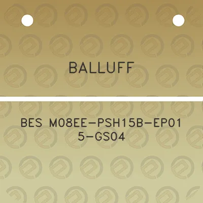 balluff-bes-m08ee-psh15b-ep01-5-gs04