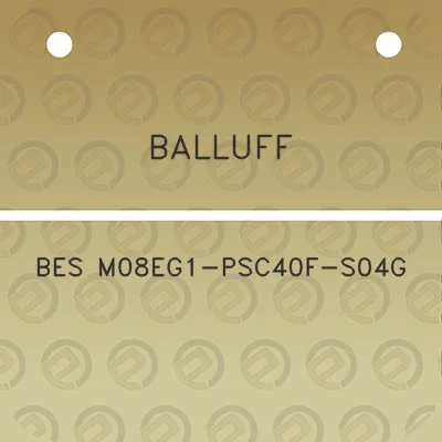 balluff-bes-m08eg1-psc40f-s04g