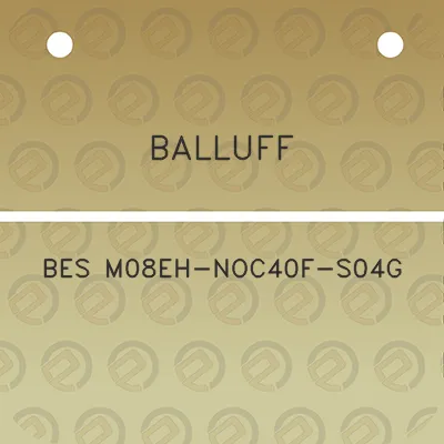 balluff-bes-m08eh-noc40f-s04g