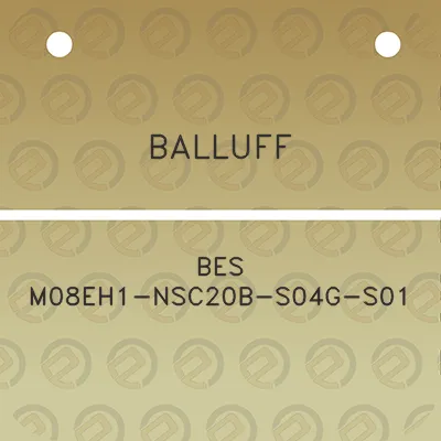 balluff-bes-m08eh1-nsc20b-s04g-s01