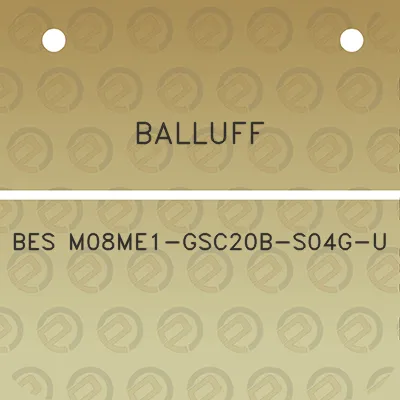 balluff-bes-m08me1-gsc20b-s04g-u