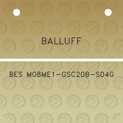 balluff-bes-m08me1-gsc20b-s04g