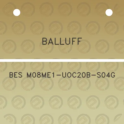 balluff-bes-m08me1-uoc20b-s04g