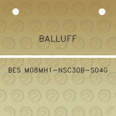 balluff-bes-m08mh1-nsc30b-s04g