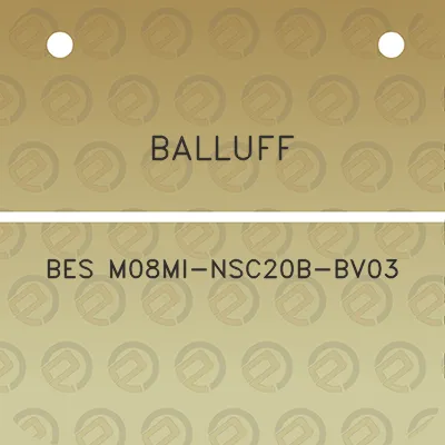 balluff-bes-m08mi-nsc20b-bv03