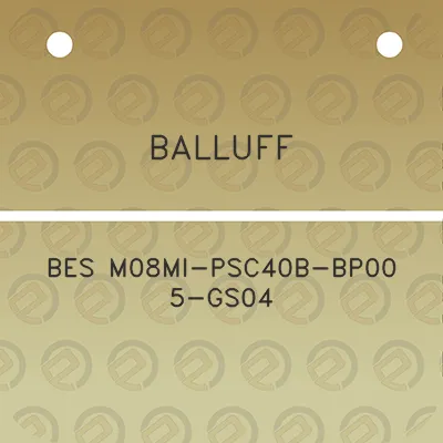 balluff-bes-m08mi-psc40b-bp00-5-gs04