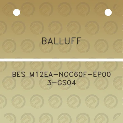 balluff-bes-m12ea-noc60f-ep00-3-gs04