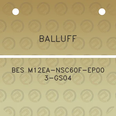 balluff-bes-m12ea-nsc60f-ep00-3-gs04