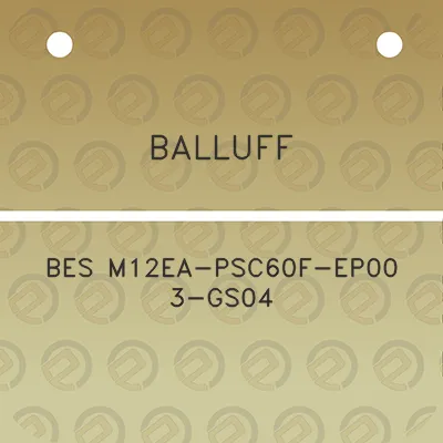 balluff-bes-m12ea-psc60f-ep00-3-gs04