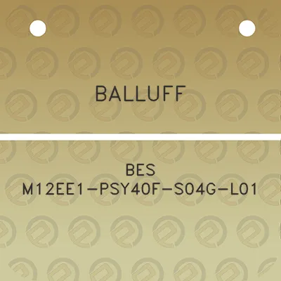 balluff-bes-m12ee1-psy40f-s04g-l01