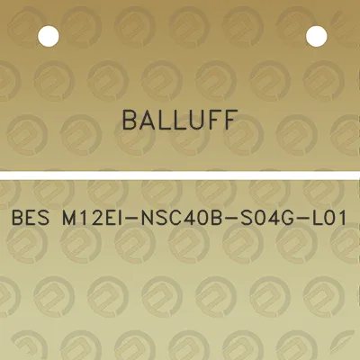 balluff-bes-m12ei-nsc40b-s04g-l01