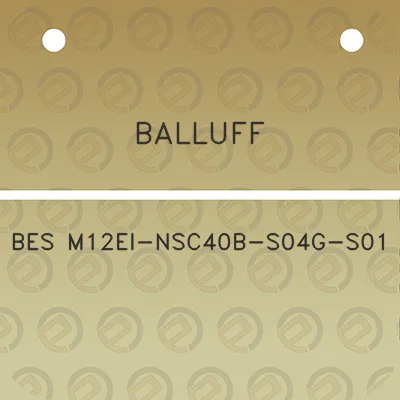 balluff-bes-m12ei-nsc40b-s04g-s01