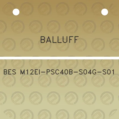 balluff-bes-m12ei-psc40b-s04g-s01