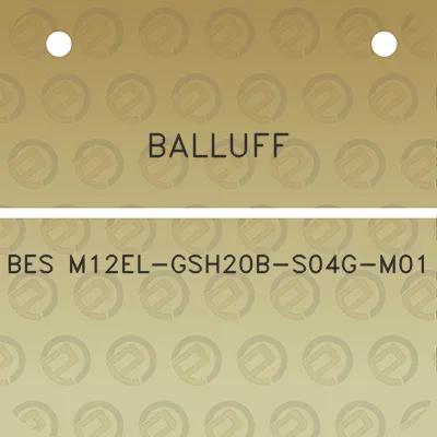 balluff-bes-m12el-gsh20b-s04g-m01