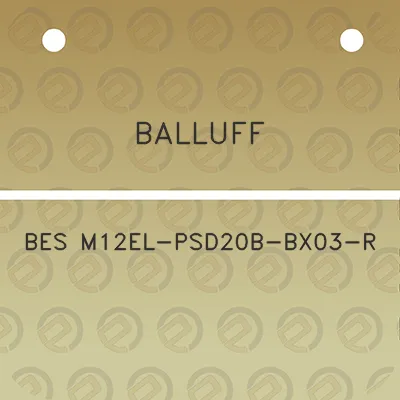 balluff-bes-m12el-psd20b-bx03-r