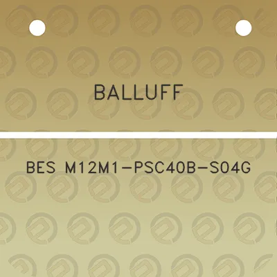 balluff-bes-m12m1-psc40b-s04g