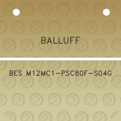 balluff-bes-m12mc1-psc80f-s04g