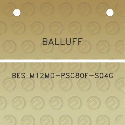 balluff-bes-m12md-psc80f-s04g