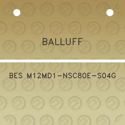 balluff-bes-m12md1-nsc80e-s04g