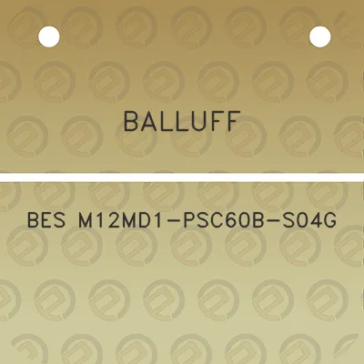 balluff-bes-m12md1-psc60b-s04g