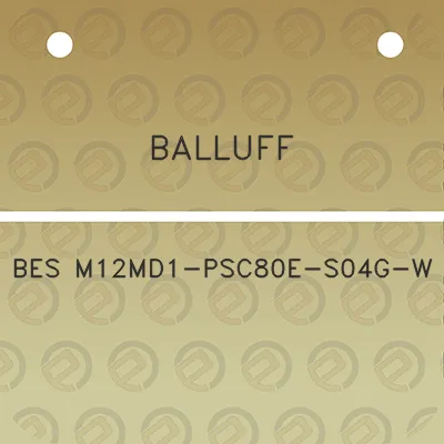 balluff-bes-m12md1-psc80e-s04g-w