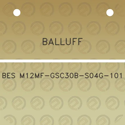 balluff-bes-m12mf-gsc30b-s04g-101