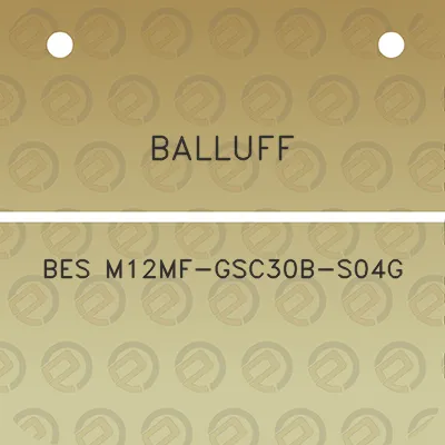 balluff-bes-m12mf-gsc30b-s04g