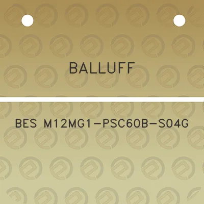 balluff-bes-m12mg1-psc60b-s04g