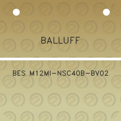 balluff-bes-m12mi-nsc40b-bv02