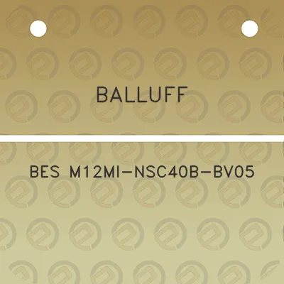 balluff-bes-m12mi-nsc40b-bv05