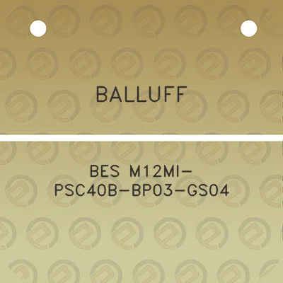 balluff-bes-m12mi-psc40b-bp03-gs04