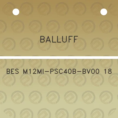 balluff-bes-m12mi-psc40b-bv00-18