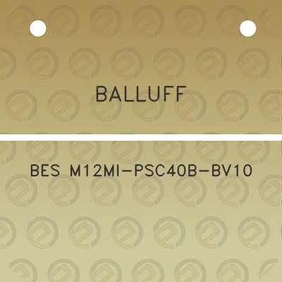 balluff-bes-m12mi-psc40b-bv10