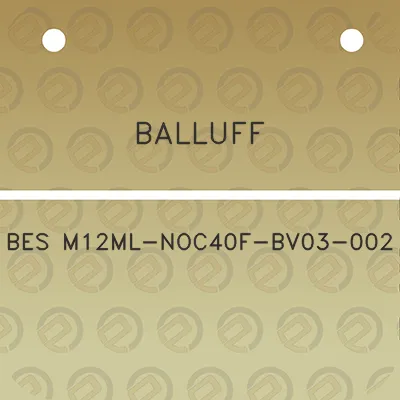 balluff-bes-m12ml-noc40f-bv03-002