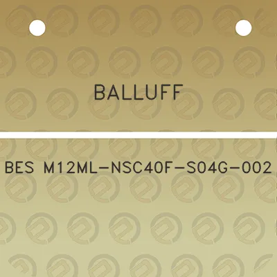 balluff-bes-m12ml-nsc40f-s04g-002