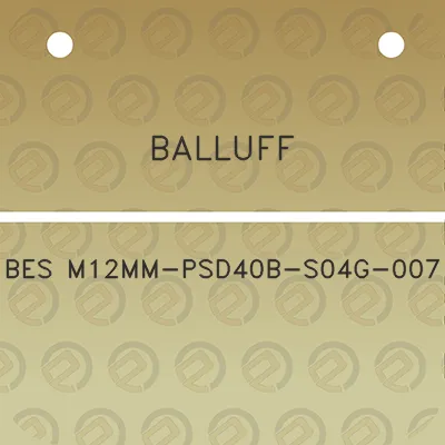 balluff-bes-m12mm-psd40b-s04g-007