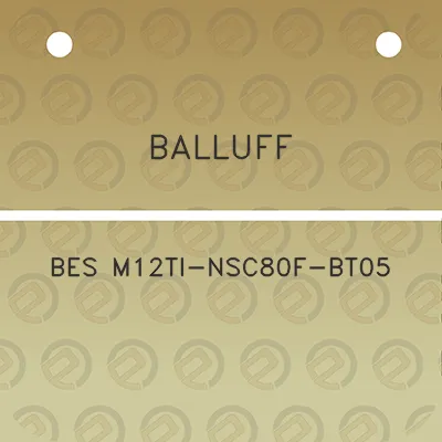 balluff-bes-m12ti-nsc80f-bt05