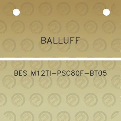 balluff-bes-m12ti-psc80f-bt05