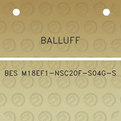 balluff-bes-m18ef1-nsc20f-s04g-s