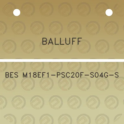 balluff-bes-m18ef1-psc20f-s04g-s